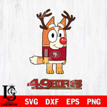 San Francisco 49ers Bluey Chilli Christmas Deer Svg Eps Dxf Png File, Digital Download