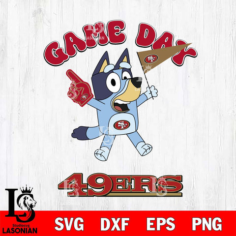 San Francisco 49ers Bluey Game Day Svg Eps Dxf Png File, Digital Download, Instant Download