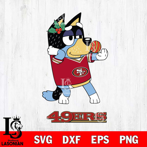 San Francisco 49ers Christmas Bluey Bandit Heeler Svg Eps Dxf Png File,Cut Svg Files, Digital File, Sublimation