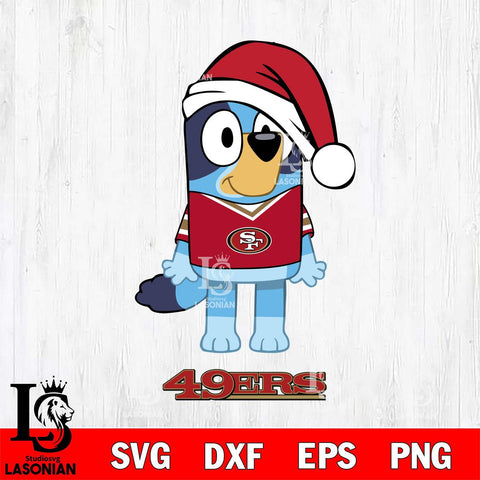 San Francisco 49ers Christmas Bluey Sport Svg Eps Dxf Png File,Cut Svg Files, Digital File, Sublimation