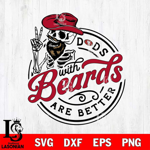 San Francisco 49ers Dad With Beard Are Better Svg Eps Dxf Png File, Digital Download, Instant Download