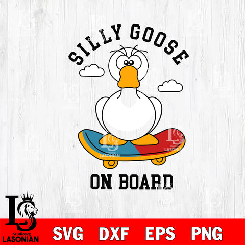 Silly goose on board 2 Svg Eps Dxf Png File, Digital Download, Instant Download