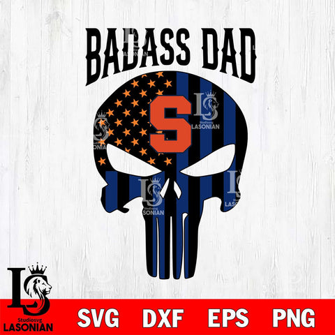 Syracuse Orange Badass Dad Svg Eps Dxf Png File, Digital Download, Instant Download