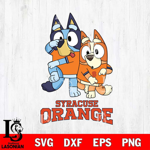 Syracuse Orange Bluey & Bingo Svg Eps Dxf Png File, NCAA svg, Digital Download, Instant Download