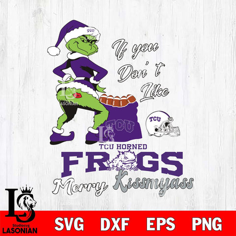 TCU Horned Frogs Merry kissmyass grinch Svg Eps Dxf Png File,NCAA Svg Files,Digital Download,Sublimation,Instant Download