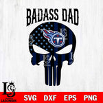 Tennessee Titans Badass Dad Svg Eps Dxf Png File, Digital Download, Instant Download