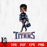 Tennessee Titans Beautiful Black Fan Girl Svg Eps Dxf Png File, Digital Download, Instant Download