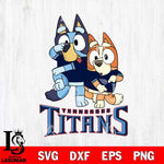 Tennessee Titans Bluey & Bingo Svg Eps Dxf Png File, NFL svg, Digital Download, Instant Download