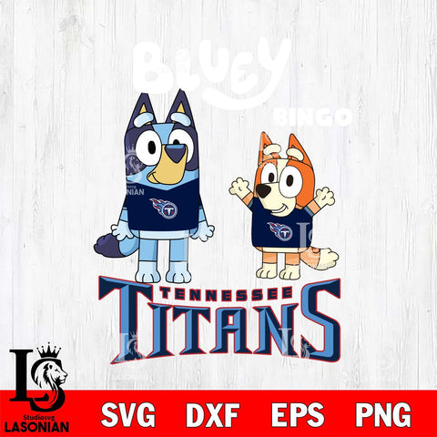 Tennessee Titans Bluey & Bingo 4 Svg Eps Dxf Png File, NFL svg, Digital Download, Instant Download