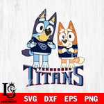 Tennessee Titans Bluey & Bingo 6 Svg Eps Dxf Png File, NFL svg, Digital Download, Instant Download