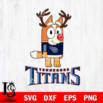 Tennessee Titans Bluey Chilli Christmas Deer Svg Eps Dxf Png File, Digital Download