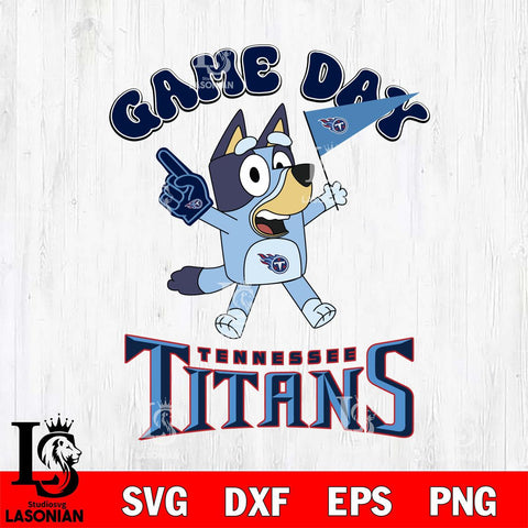 Tennessee Titans Bluey Game Day Svg Eps Dxf Png File, Digital Download, Instant Download