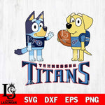 Tennessee Titans Bluey Lucky Svg Eps Dxf Png File, Digital Download, Instant Download