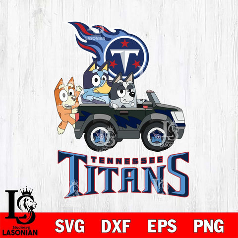 Tennessee Titans Bluey friends car Svg Eps Dxf Png File, NFL svg, Digital Download, Instant Download