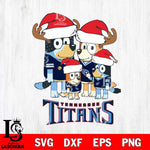 Tennessee Titans Christmas Bluey Santa Family Svg Eps Dxf Png File,Cut Svg Files, Digital File, Sublimation