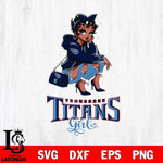 Tennessee Titans Fashion Black Fan Girl Betty Boop Svg Eps Dxf Png File, Digital Download, Instant Download