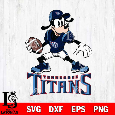 Tennessee Titans Goofy Disney, Svg Eps Dxf Png File, Digital Download