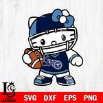 Tennessee Titans Hello Kitty sport 2 Svg Eps Dxf Png File, Digital Download, Instant Download