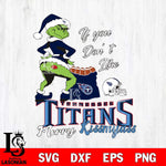 Tennessee Titans Merry kissmyass grinch Svg Eps Dxf Png File,NFL Svg Files,Digital Download,Sublimation,Instant Download