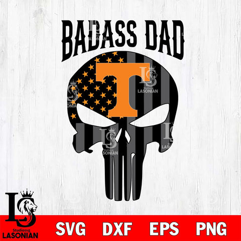 Tennessee Volunteers Badass Dad Svg Eps Dxf Png File, Digital Download, Instant Download