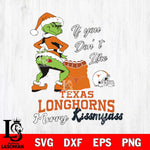 Texas Longhorns Merry kissmyass grinch Svg Eps Dxf Png File,NCAA Svg Files,Digital Download,Sublimation,Instant Download