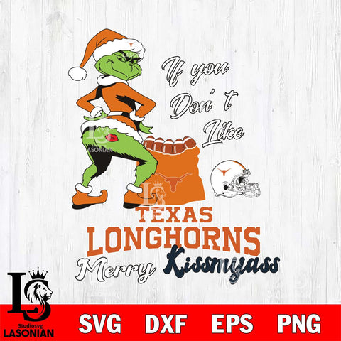 Texas Longhorns Merry kissmyass grinch Svg Eps Dxf Png File,NCAA Svg Files,Digital Download,Sublimation,Instant Download