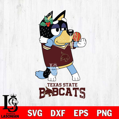 Texas State Bobcats Christmas Bluey Bandit Heeler Cut Files,Bluey Cricut,Christmas Svg , Bluey svg , Digital Download, dxf eps png pdf file