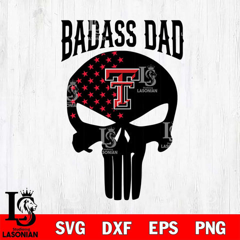 Texas Tech Red Raiders Badass Dad Svg Eps Dxf Png File, Digital Download, Instant Download