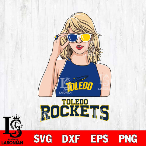 Toledo Rockets And Taylor Swift Fan Svg Eps Dxf Png File, Digital Download, Instant Download