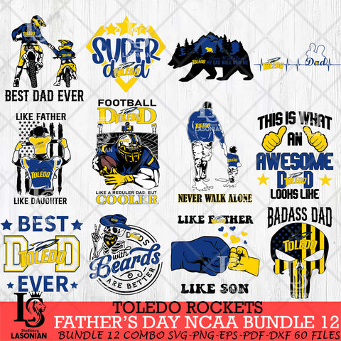 Toledo Rockets Fathers Day NCAA Bundle 12 Svg Eps Dxf Png File, Digital Download, Instant Download