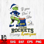 Toledo Rockets Merry kissmyass grinch Svg Eps Dxf Png File,NCAA Svg Files,Digital Download,Sublimation,Instant Download