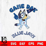 Toronto Blue Jays Bluey Game Day Svg Eps Dxf Png File, Digital Download, Instant Download