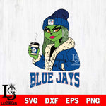 Toronto Blue Jays Girls Grinch Bougie Svg Eps Dxf Png File, Digital Download, Instant Download