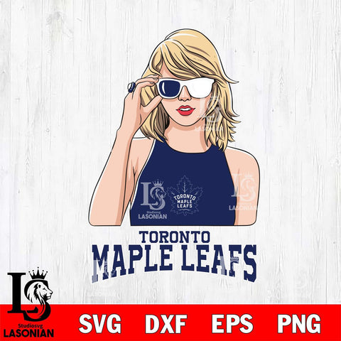 Toronto Maple Leafs And Taylor Swift Fan Svg Eps Dxf Png File, Digital Download, Instant Download