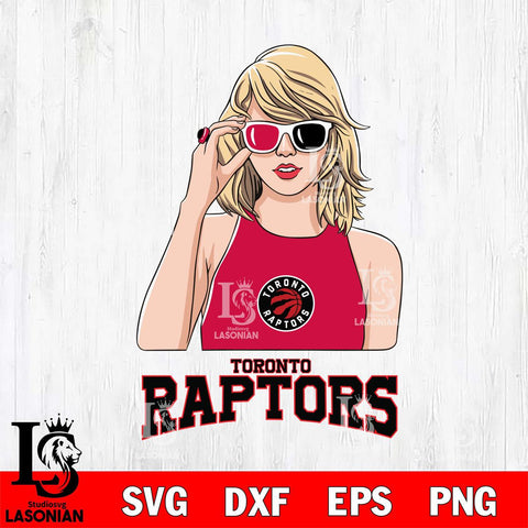 Toronto Raptors And Taylor Swift Fan Svg Eps Dxf Png File, Digital Download, Instant Download