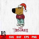 Troy Trojans Chill Guy Christmas Svg Eps Dxf Png File,NCAA Svg Files,Chill Guy svg ,Digital Download ,Instant Download, Cricut File