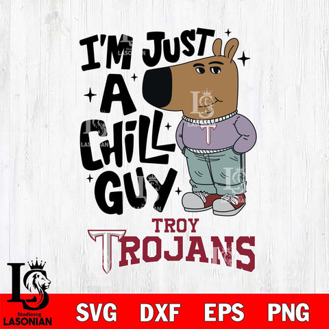 Troy Trojans I'm Just A Chill Guy Svg Eps Dxf Png File,NCAA Svg Files,Chill Guy svg ,Digital Download ,Instant Download, Cricut File