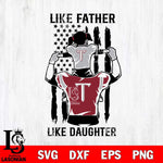 Troy Trojans Like Father Like Daughter Svg Eps Dxf Png File, Digital Download, Instant Download