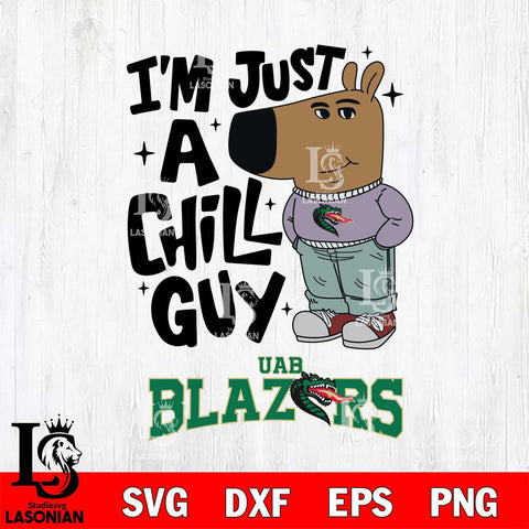 UAB Blazers I'm Just A Chill Guy Svg Eps Dxf Png File,NCAA Svg Files,Chill Guy svg ,Digital Download ,Instant Download, Cricut File