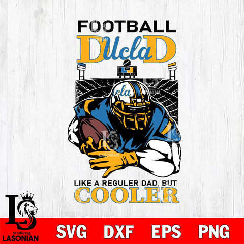 UCLA Bruins Football Dad Cooler Svg Eps Dxf Png File, Digital Download, Instant Download