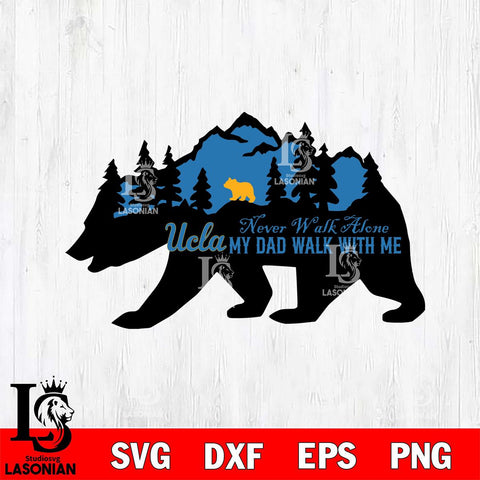 UCLA Bruins My Dad Walk With Me Svg Eps Dxf Png File, Digital Download, Instant Download