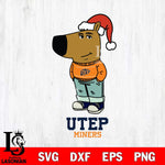 UTEP Miners Chill Guy Christmas Svg Eps Dxf Png File,NCAA Svg Files,Chill Guy svg ,Digital Download ,Instant Download, Cricut File