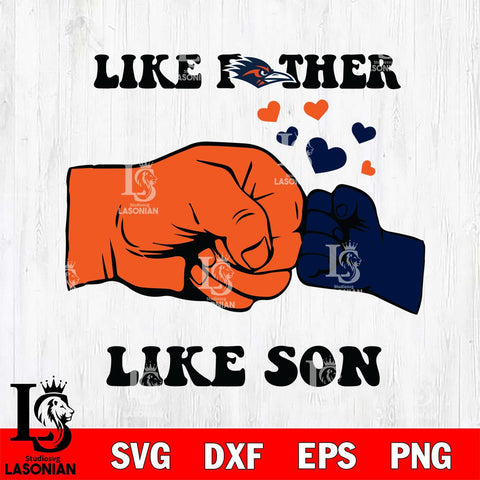 UTSA Roadrunners Like Father Like Son Svg Eps Dxf Png File, Digital Download, Instant Download