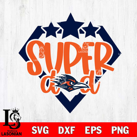 UTSA Roadrunners Supper Dad Svg Eps Dxf Png File, Digital Download, Instant Download