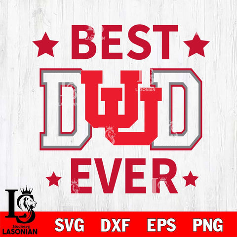 Utah Utes Father Day Best Dad Ever Svg Eps Dxf Png File, Digital Download, Instant Download