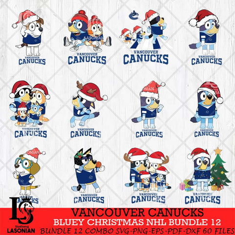 Vancouver Canucks Bluey Christmas NHL Bundle 12 Cricut , Christmas Svg , Bluey svg , Digital Download, dxf eps png pdf file