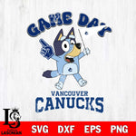 Vancouver Canucks Bluey Game Day Svg Eps Dxf Png File, Digital Download, Instant Download