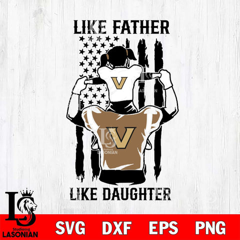 Vanderbilt Commodores Like Father Like Daughter Svg Eps Dxf Png File, Digital Download, Instant Download