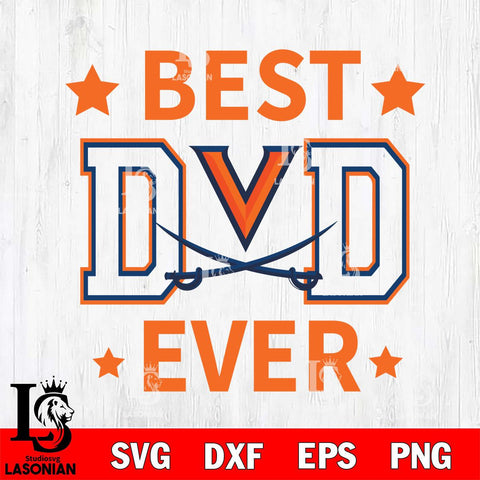 Virginia Cavaliers Father Day Best Dad Ever Svg Eps Dxf Png File, Digital Download, Instant Download