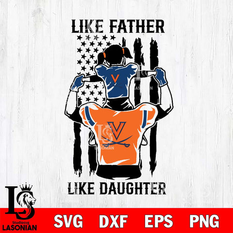 Virginia Cavaliers Like Father Like Daughter Svg Eps Dxf Png File, Digital Download, Instant Download